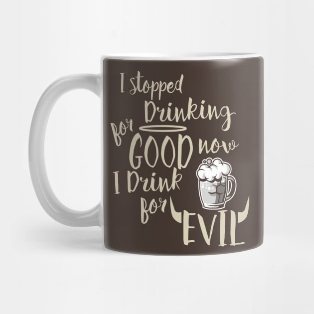 Drink for good not evil by Alema Art